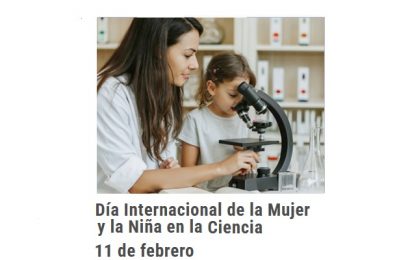 Hoy, 11 de febrero, se celebra el «Día Internacional de la Mujer y la Niña en la Ciencia»