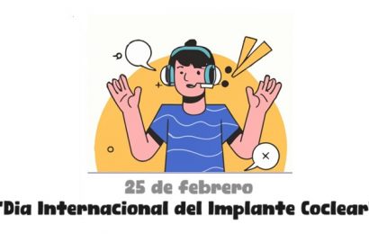 25 de febrero es el «Día Internacional del Implante Coclear»